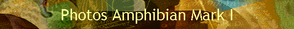 Photos Amphibian Mark I